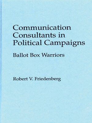 cover image of Communication Consultants in Political Campaigns